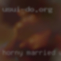Horny married women wanting