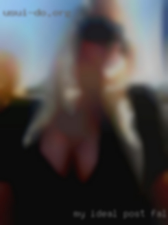 My ideal  woman is Post Falls, ID open minded.